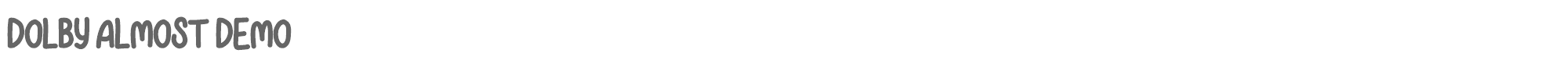 Sample characters Dolby Almost Font